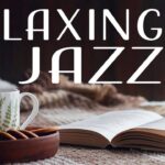 Relaxing Jazz!